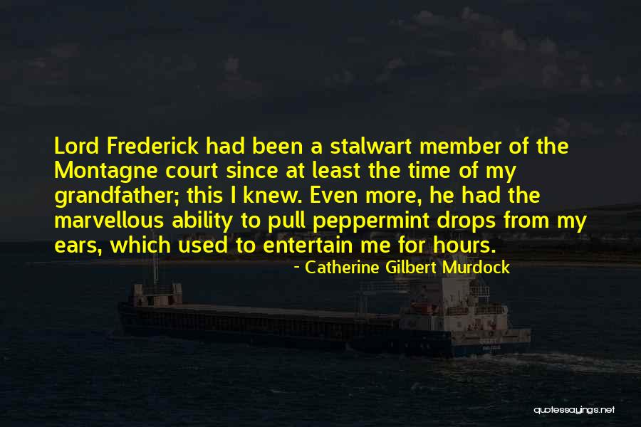 Murdock Quotes By Catherine Gilbert Murdock