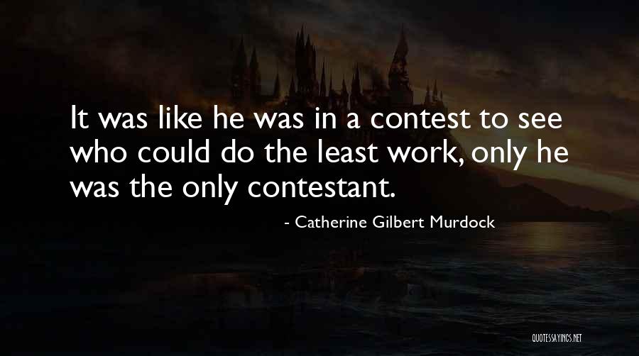 Murdock Quotes By Catherine Gilbert Murdock