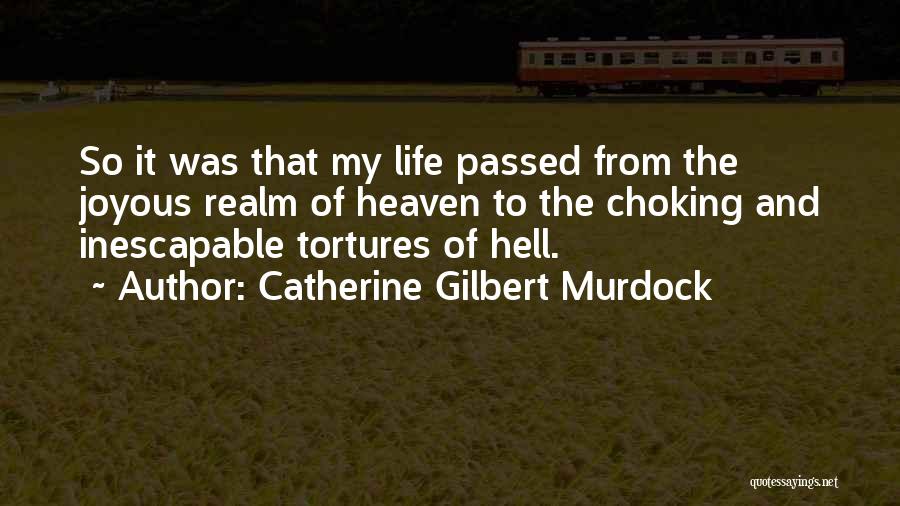 Murdock Quotes By Catherine Gilbert Murdock