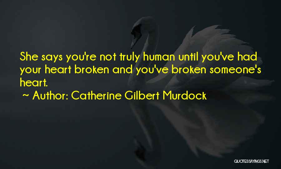 Murdock Quotes By Catherine Gilbert Murdock