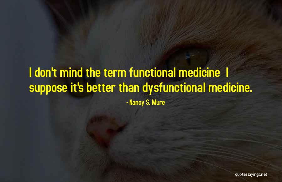 Mure Nutrition Quotes By Nancy S. Mure