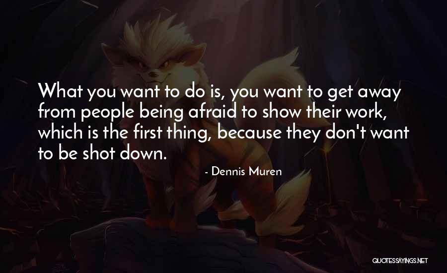 Muren Quotes By Dennis Muren Muren Quotes By Dennis Muren