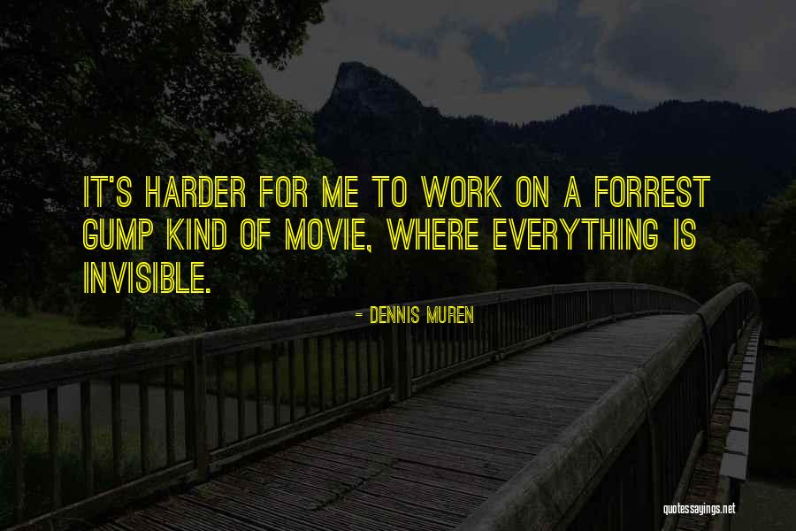 Muren Quotes By Dennis Muren Muren Quotes By Dennis Muren