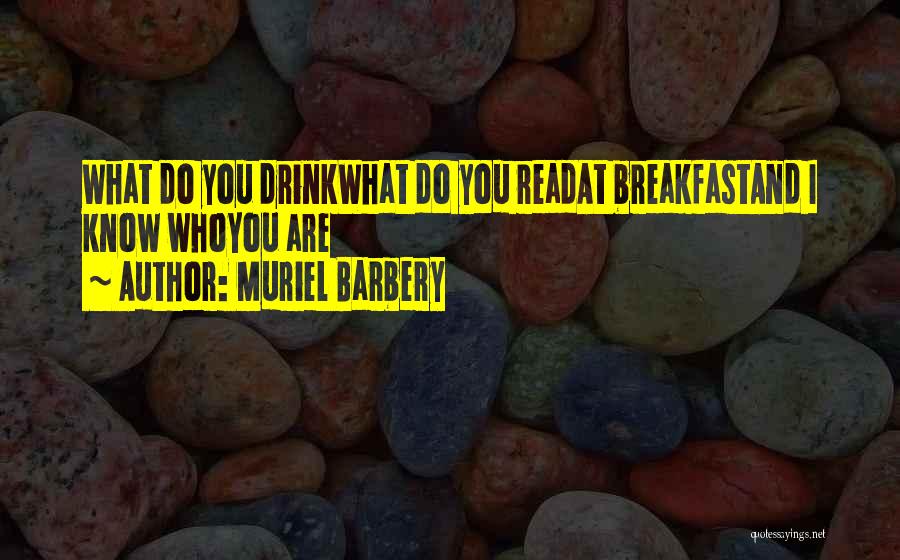 Muriel Barbery Quotes 1137978