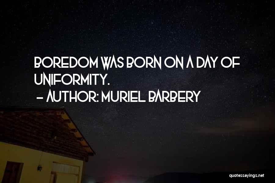 Muriel Barbery Quotes 1361837