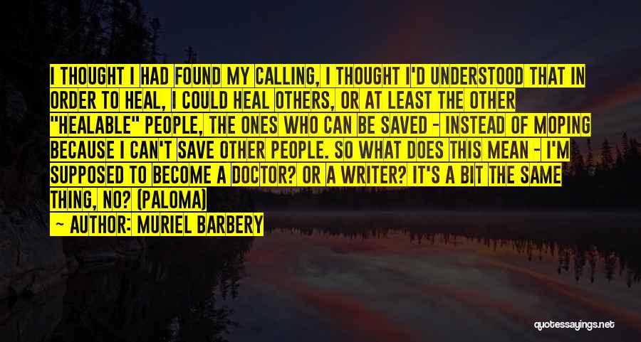 Muriel Barbery Quotes 1482964