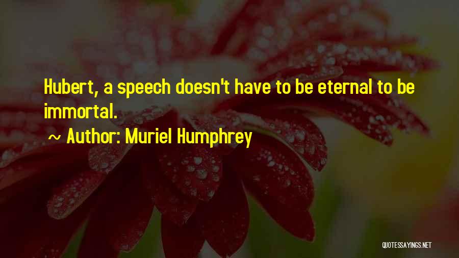 Muriel Humphrey Quotes 945365