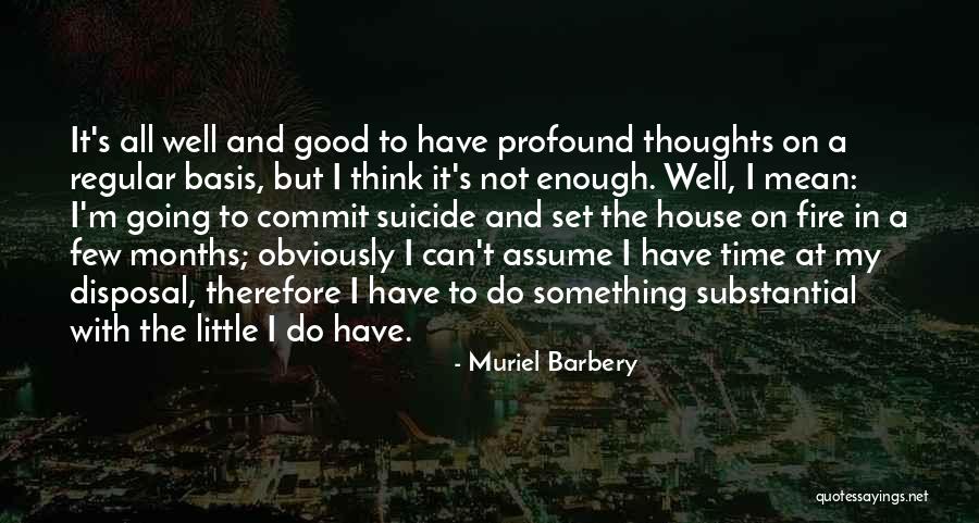 Muriel Quotes By Muriel Barbery Muriel Quotes By Muriel Barbery