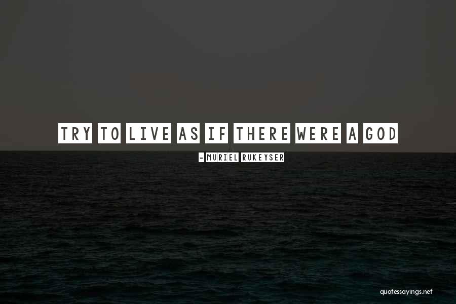 Muriel Quotes By Muriel Rukeyser Muriel Quotes By Muriel Rukeyser