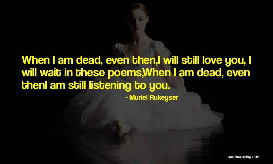 Muriel Rukeyser Quotes 1172298