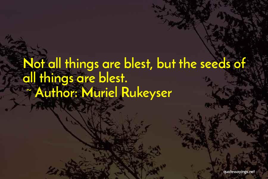 Muriel Rukeyser Quotes 1272764