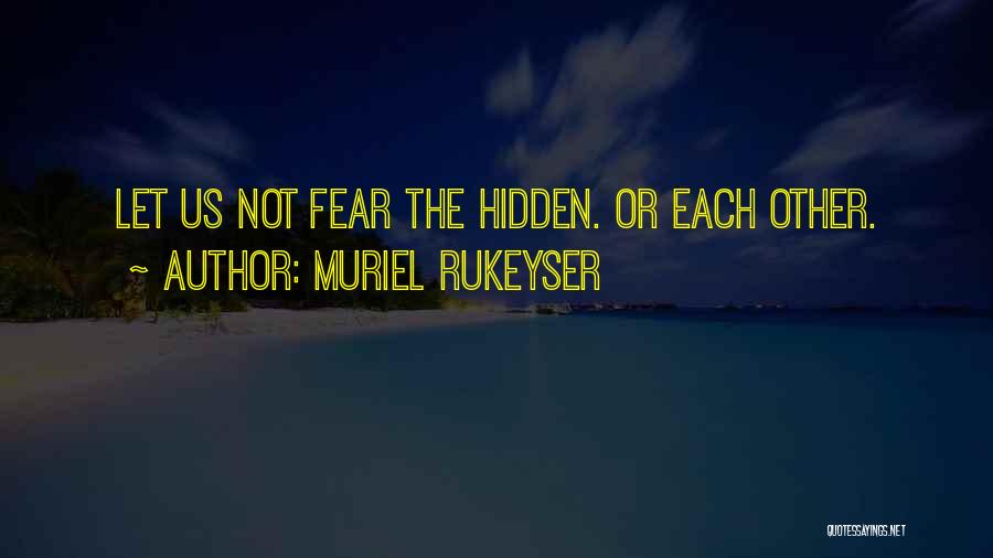Muriel Rukeyser Quotes 1578950