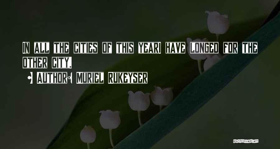Muriel Rukeyser Quotes 1790983