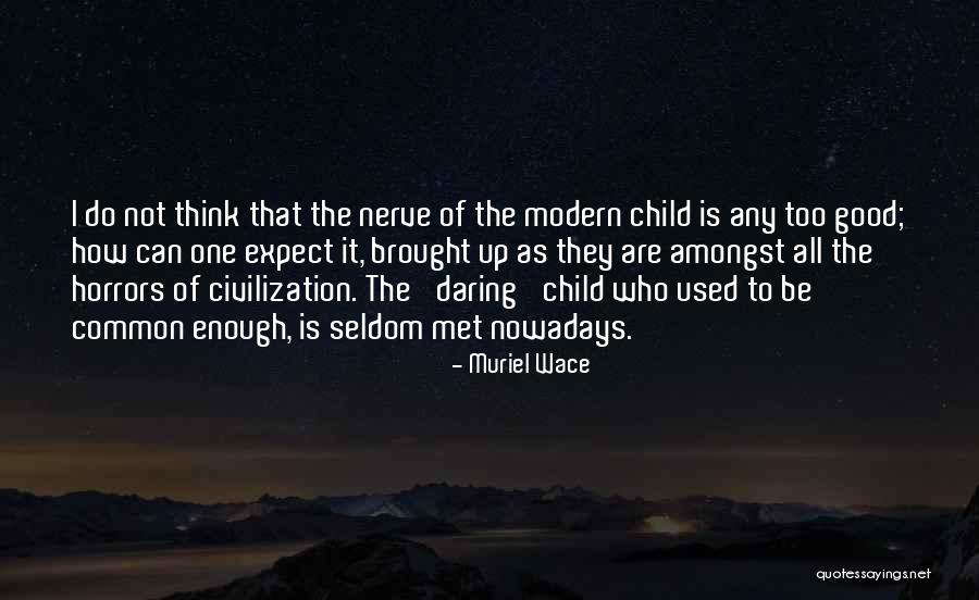 Muriel Wace Quotes 610318 Muriel Wace Quotes 610318