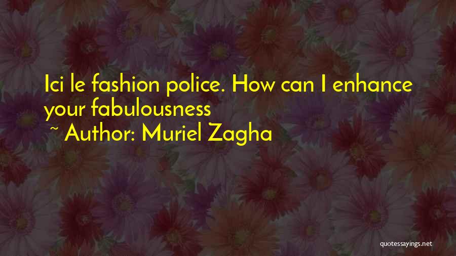 Muriel Zagha Quotes 228420