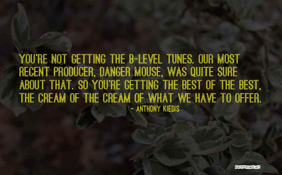 Muriko Pintu Quotes By Anthony Kiedis Muriko Pintu Quotes By Anthony Kiedis