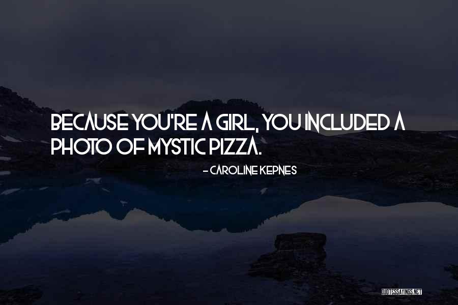 Muring Quotes By Caroline Kepnes