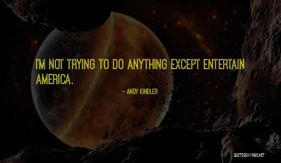 Murino Decorations Quotes By Andy Kindler Murino Decorations Quotes By Andy Kindler