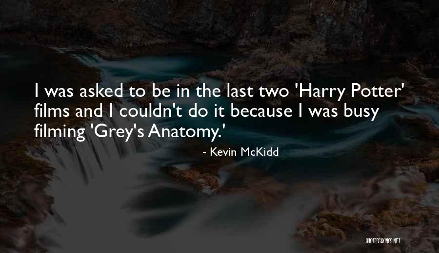Murio Pastor Quotes By Kevin McKidd Murio Pastor Quotes By Kevin McKidd
