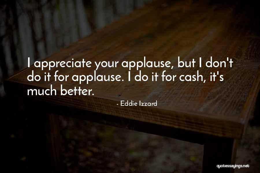 Murisa Lesinger Quotes By Eddie Izzard Murisa Lesinger Quotes By Eddie Izzard