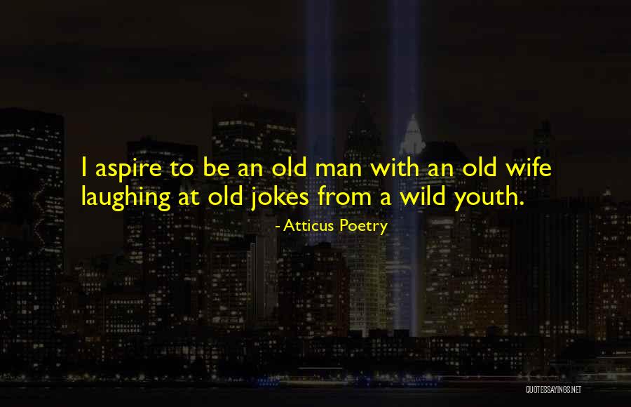 Muriz Smajic Quotes By Atticus Poetry
