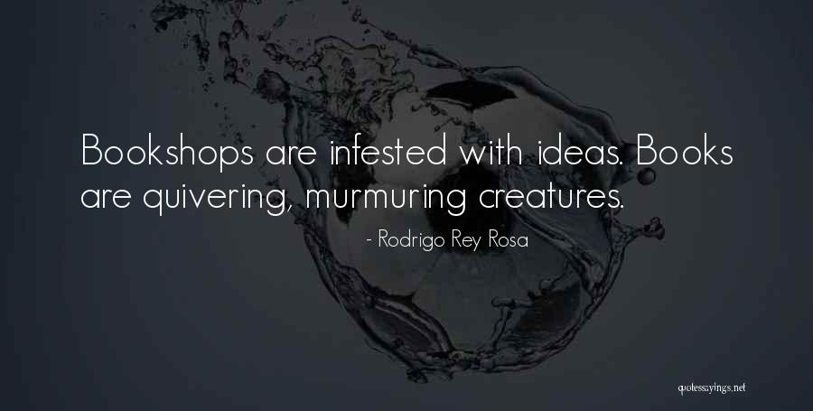 Murmuring Quotes By Rodrigo Rey Rosa