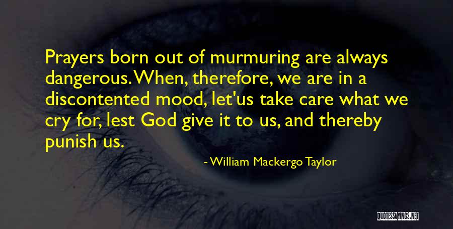 Murmuring Quotes By William Mackergo Taylor