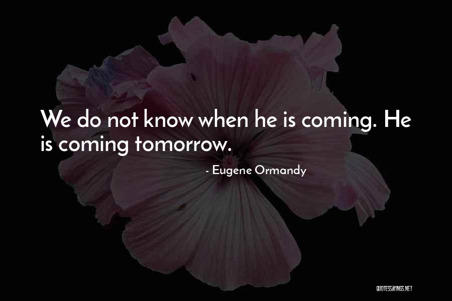 Muroga Hyouma Quotes By Eugene Ormandy Muroga Hyouma Quotes By Eugene Ormandy