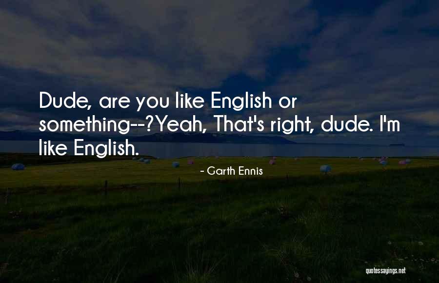 Muroki Mwaura Quotes By Garth Ennis Muroki Mwaura Quotes By Garth Ennis