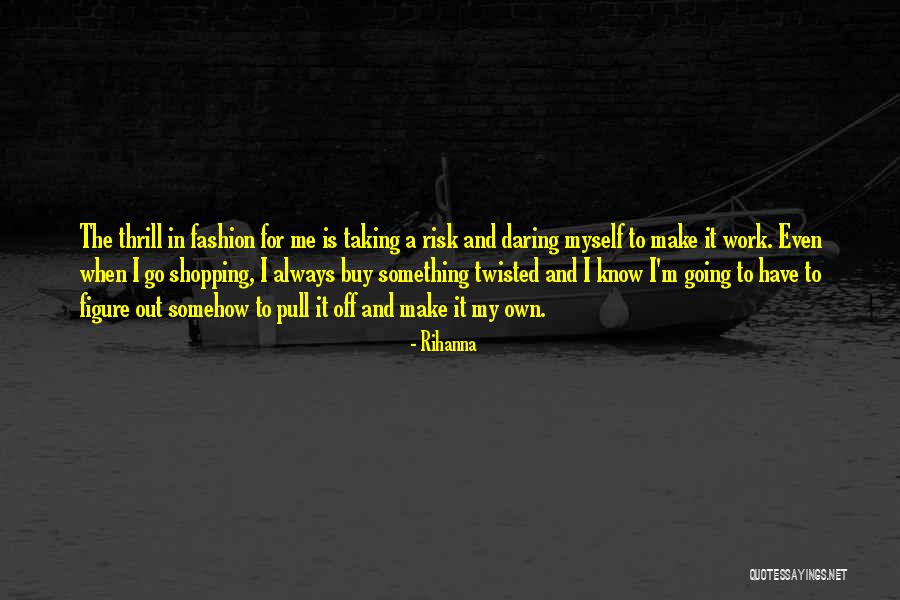 Muromachi Kikai Quotes By Rihanna Muromachi Kikai Quotes By Rihanna
