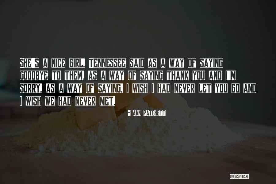 Muros Modernos Quotes By Ann Patchett Muros Modernos Quotes By Ann Patchett