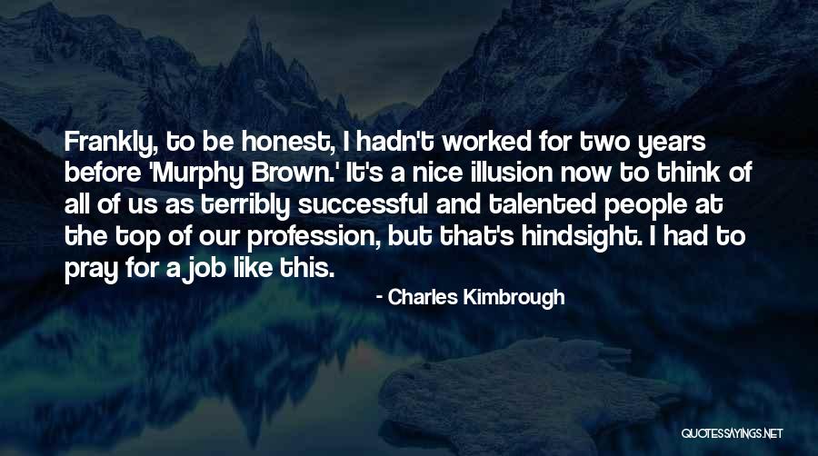 Murphy Brown Quotes By Charles Kimbrough Murphy Brown Quotes By Charles Kimbrough
