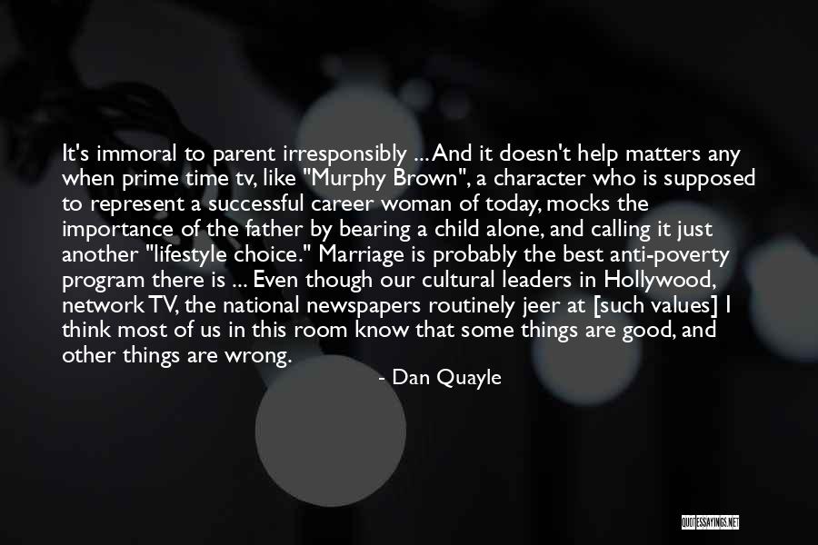 Murphy Brown Quotes By Dan Quayle Murphy Brown Quotes By Dan Quayle