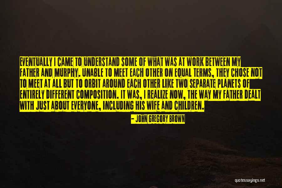 Murphy Brown Quotes By John Gregory Brown Murphy Brown Quotes By John Gregory Brown