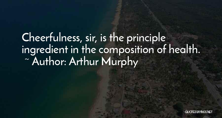 Murphy Quotes By Arthur Murphy