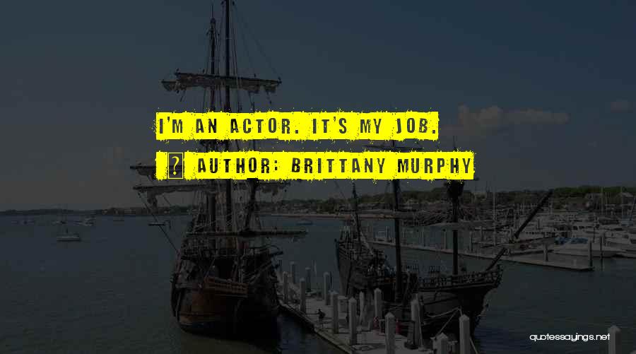 Murphy Quotes By Brittany Murphy