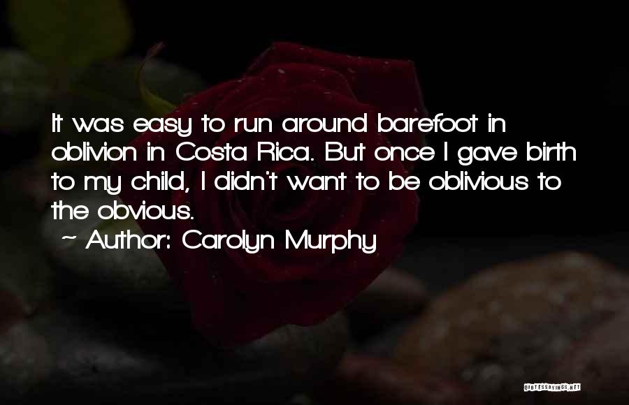 Murphy Quotes By Carolyn Murphy