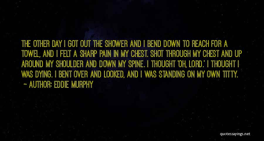 Murphy Quotes By Eddie Murphy