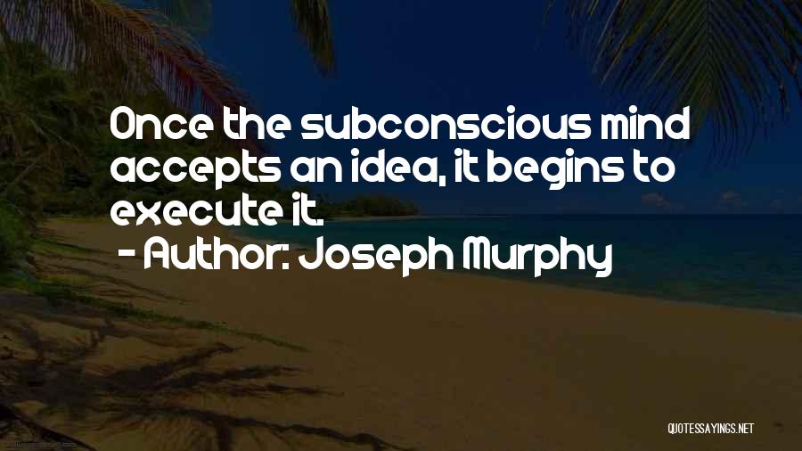 Murphy Quotes By Joseph Murphy