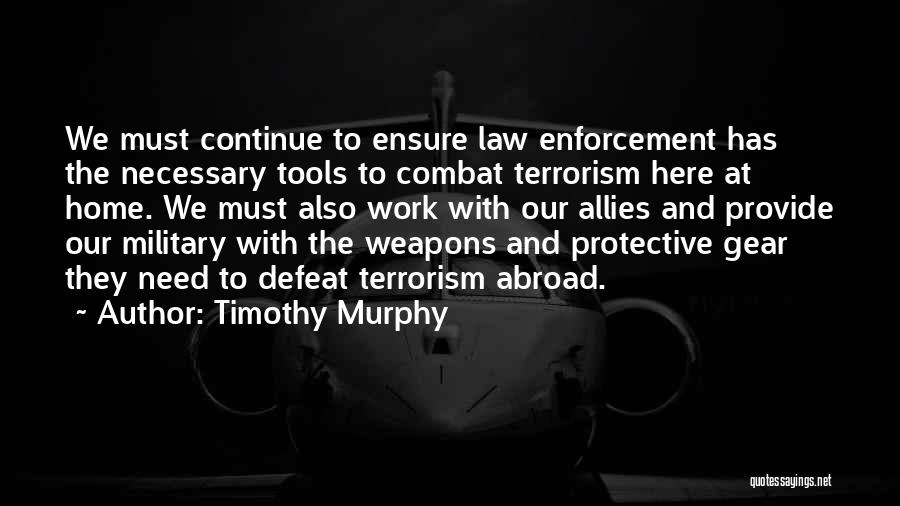 Murphy's Combat Quotes By Timothy Murphy