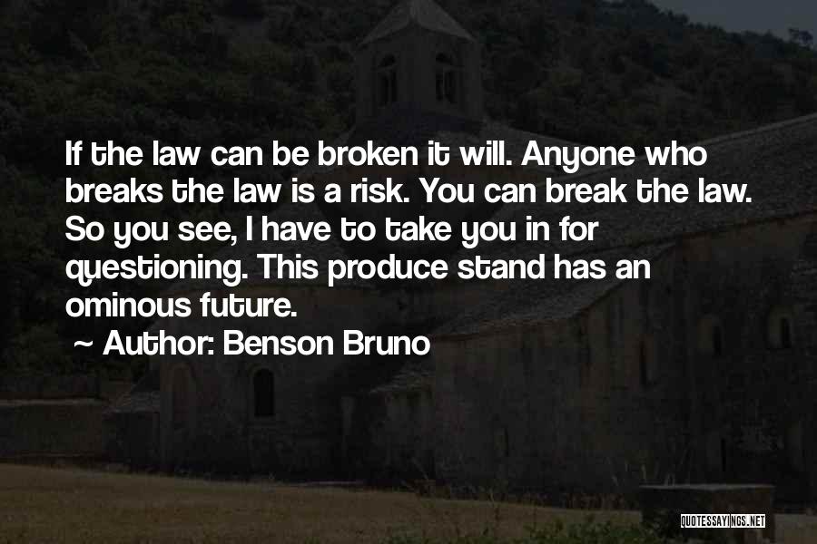 Murphy's Law All Quotes By Benson Bruno