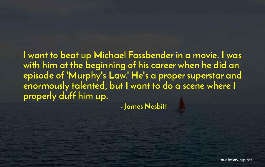 Murphy's Law All Quotes By James Nesbitt