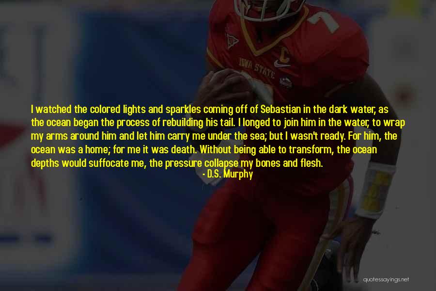 Murphy's Romance Quotes By D.S. Murphy Murphy's Romance Quotes By D.S. Murphy