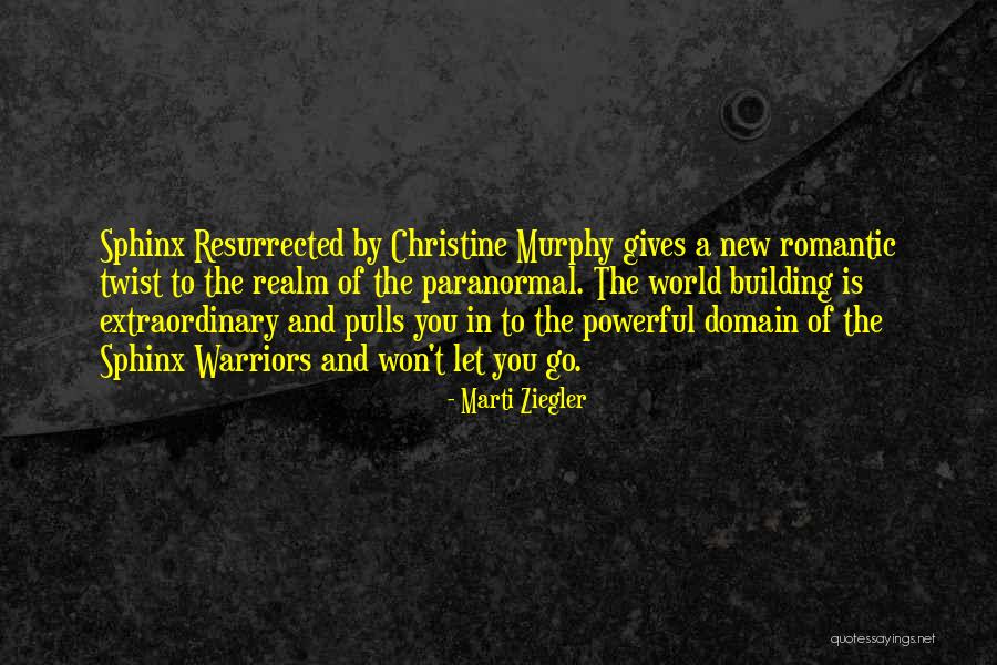 Murphy's Romance Quotes By Marti Ziegler Murphy's Romance Quotes By Marti Ziegler