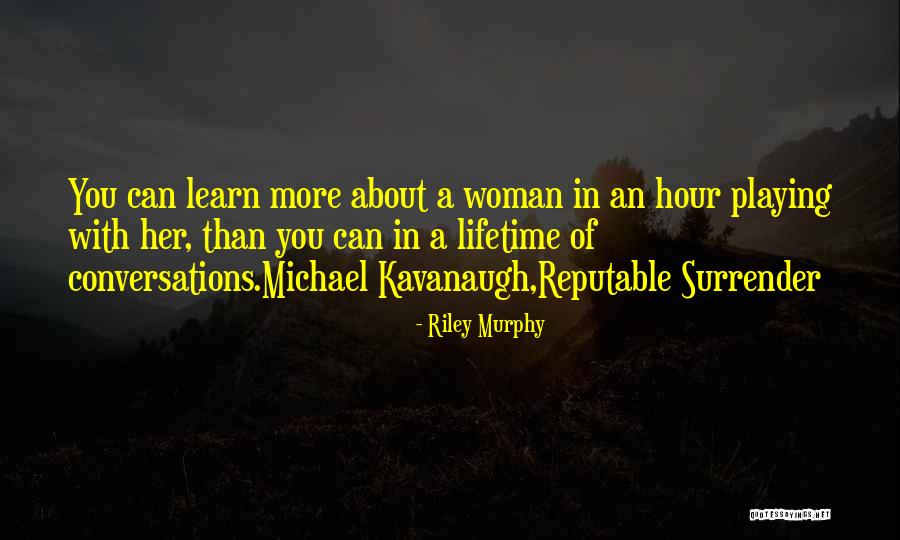 Murphy's Romance Quotes By Riley Murphy Murphy's Romance Quotes By Riley Murphy