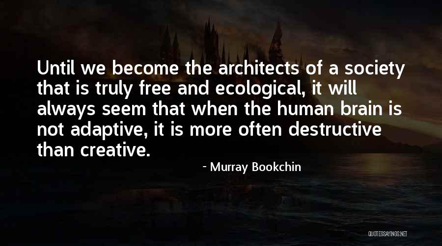 Murray Bookchin Quotes 780126