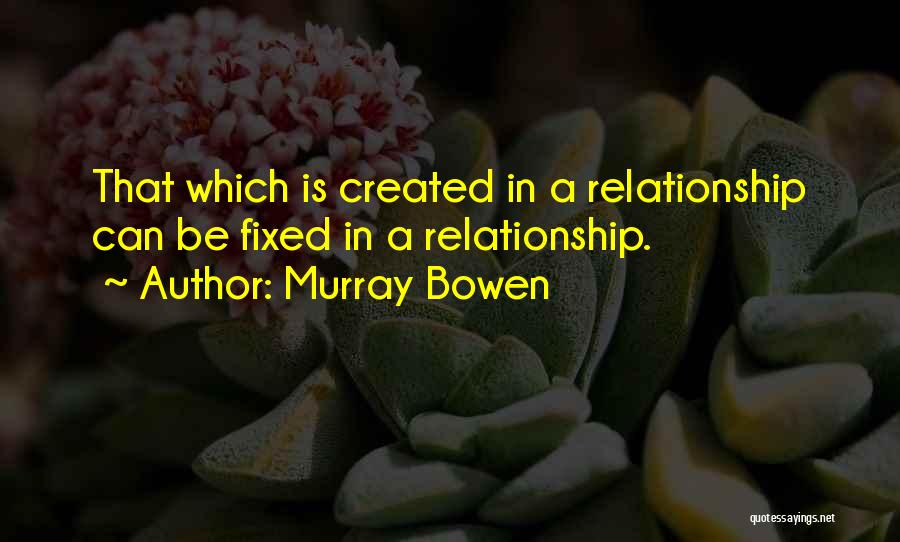 Murray Bowen Quotes 656356