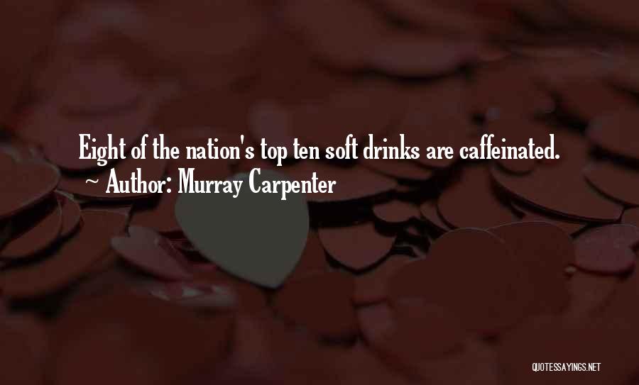 Murray Carpenter Quotes 327392