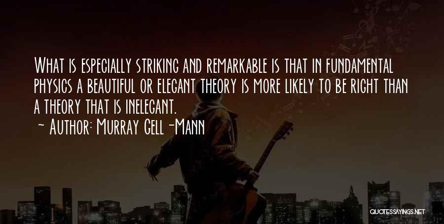 Murray Gell-Mann Quotes 1243847