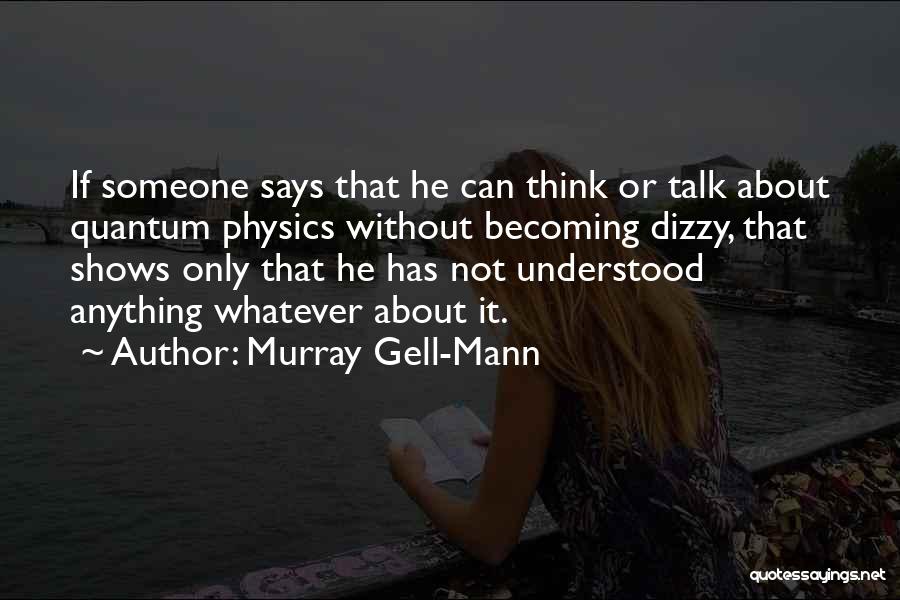 Murray Gell-Mann Quotes 1974659